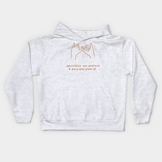 pinky promise - encourage one another and build each other up - terra cotta Kids Hoodie by smileyfriend